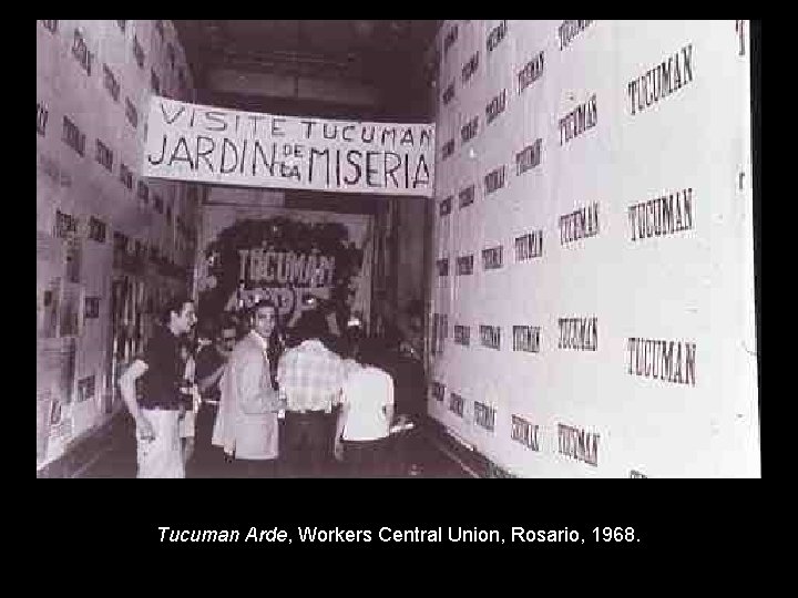 Tucuman Arde, Workers Central Union, Rosario, 1968. 