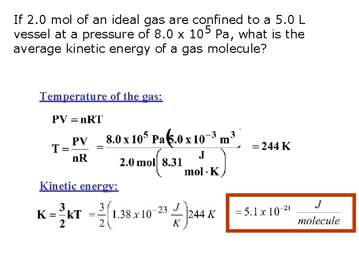 If 2. 0 mol of an ideal gas are confined to a 5. 0