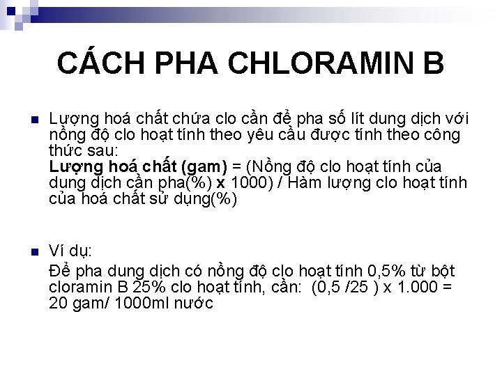 CÁCH PHA CHLORAMIN B n Lượng hoá chất chứa clo cần để pha số