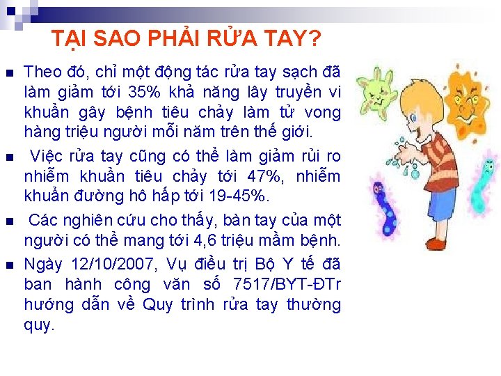 TẠI SAO PHẢI RỬA TAY? n n Theo đó, chỉ một động tác rửa