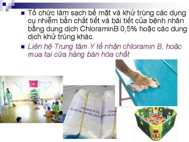 n n Tổ chức làm sạch bề mặt và khử trùng các dụng cụ