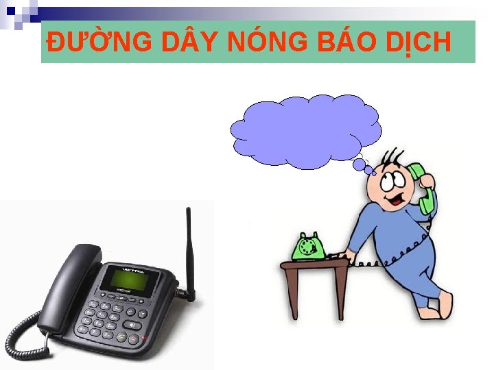 ĐƯỜNG D Y NÓNG BÁO DỊCH 