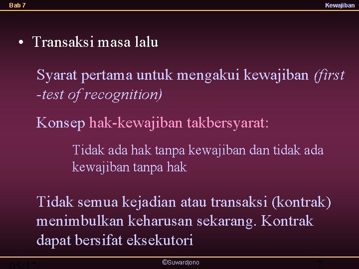 Bab 7 Kewajiban • Transaksi masa lalu Syarat pertama untuk mengakui kewajiban (first -test