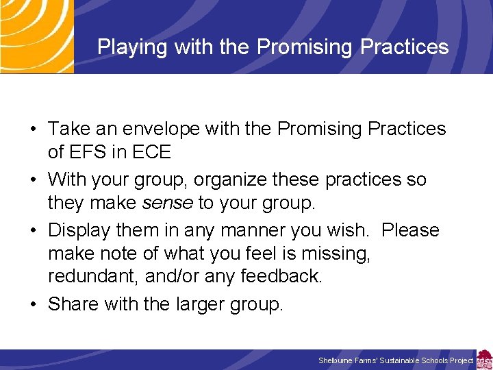 Playing with the Promising Practices • Take an envelope with the Promising Practices of