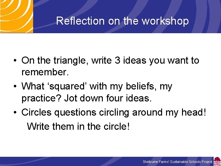 Reflection on the workshop • On the triangle, write 3 ideas you want to