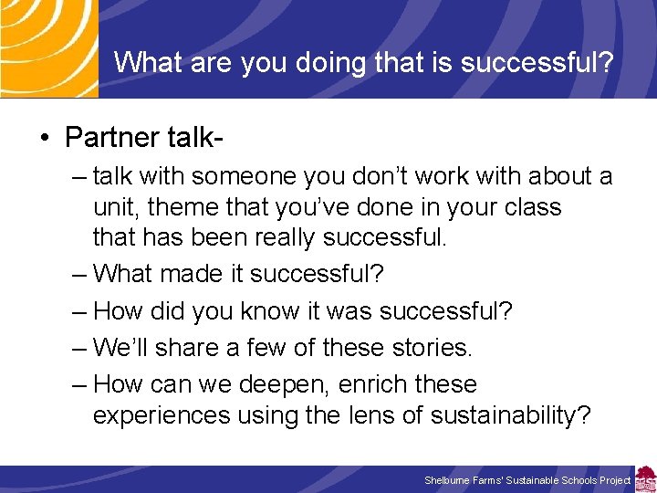 What are you doing that is successful? • Partner talk- – talk with someone