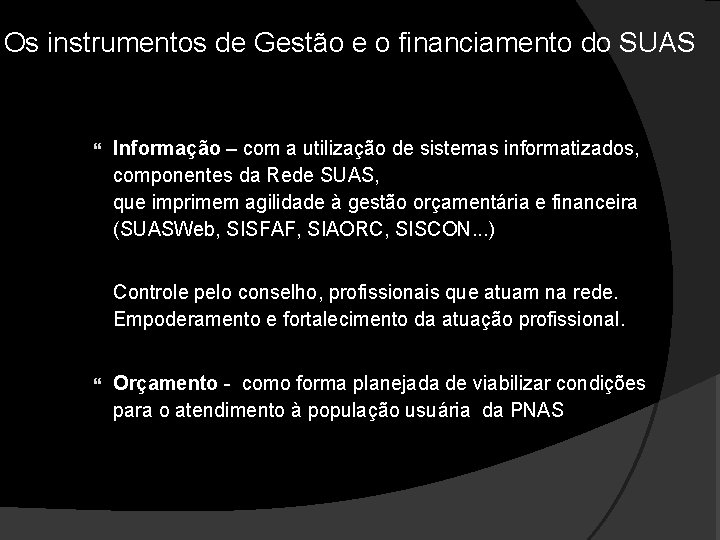Os instrumentos de Gestão e o financiamento do SUAS Informação – com a utilização