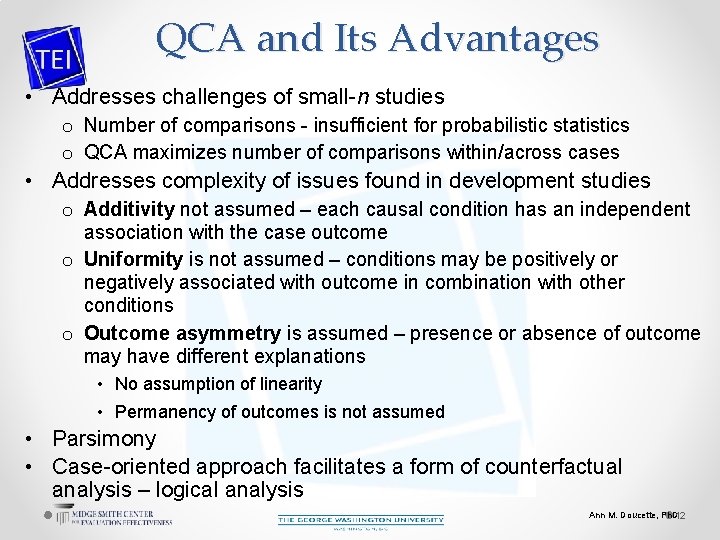 QCA and Its Advantages • Addresses challenges of small-n studies o Number of comparisons