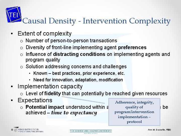 Causal Density - Intervention Complexity • Extent of complexity o Number of person-to-person transactions