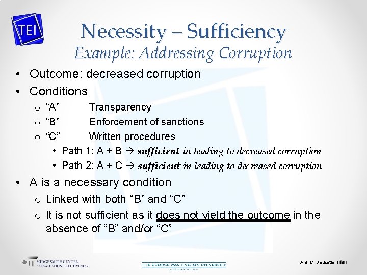 Necessity – Sufficiency Example: Addressing Corruption • Outcome: decreased corruption • Conditions o “A”