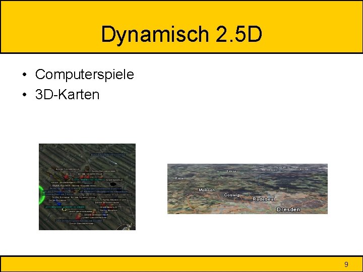 Dynamisch 2. 5 D • Computerspiele • 3 D-Karten 9 