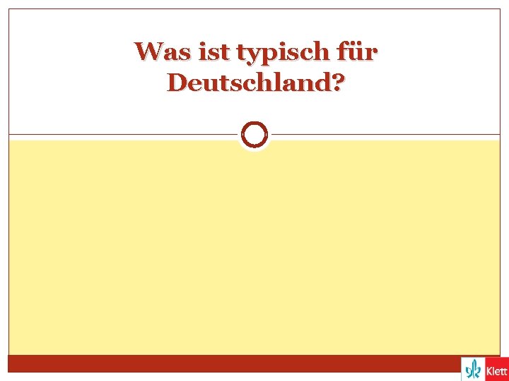 Was ist typisch für Deutschland? 