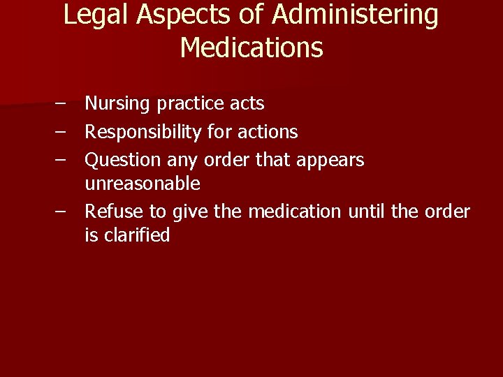 Legal Aspects of Administering Medications – Nursing practice acts – Responsibility for actions –