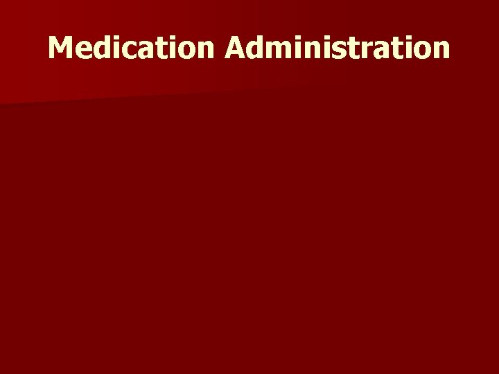 Medication Administration 