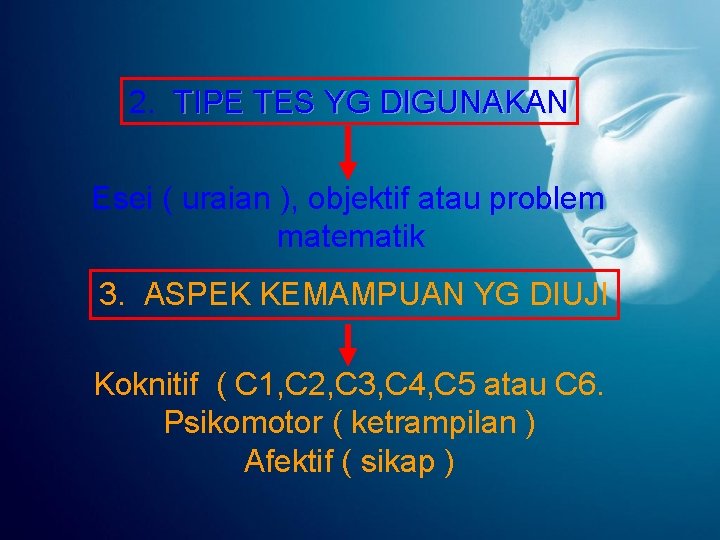 2. TIPE TES YG DIGUNAKAN Esei ( uraian ), objektif atau problem matematik 3.