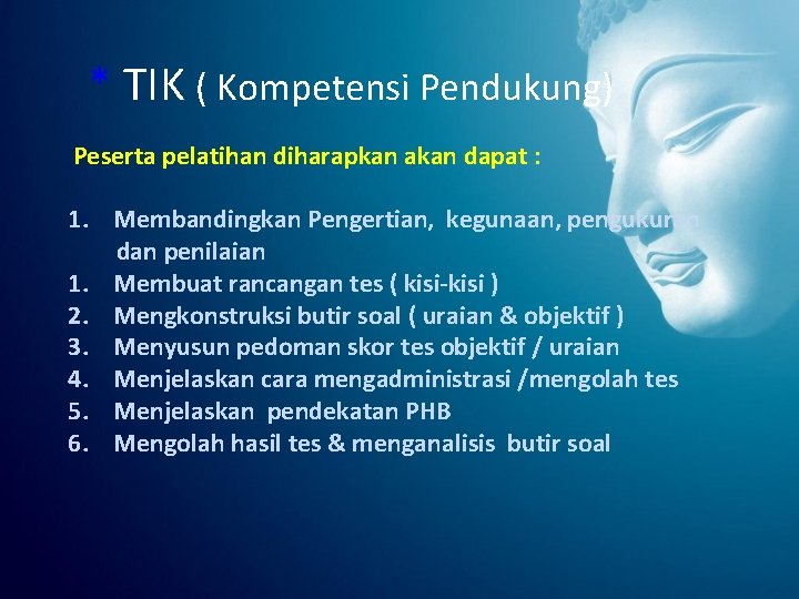 * TIK ( Kompetensi Pendukung) Peserta pelatihan diharapkan akan dapat : 1. Membandingkan Pengertian,