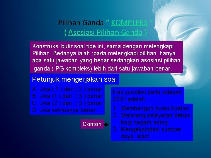 Pilihan Ganda “ KOMPLEKS “ ( Asosiasi Pilihan Ganda ) Konstruksi butir soal tipe