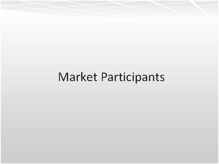 Market Participants 