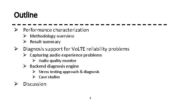 Outline Ø Performance characterization Ø Methodology overview Ø Result summary Ø Diagnosis support for