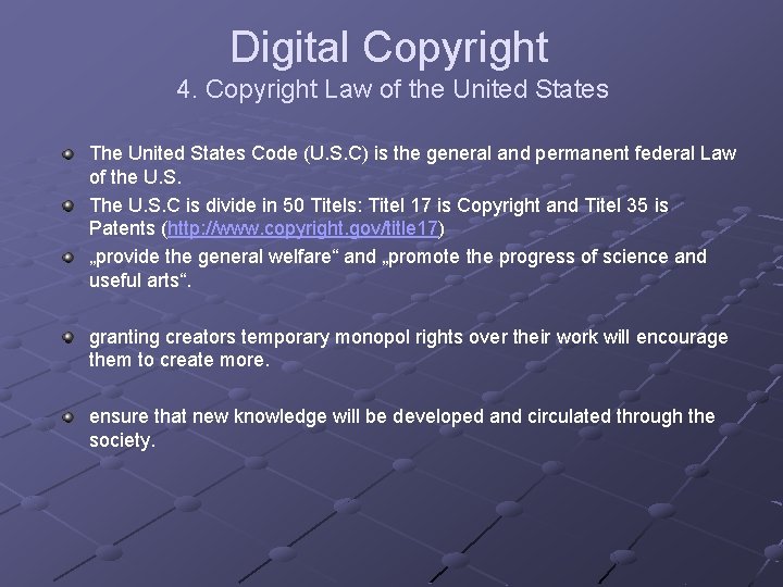 Digital Copyright 4. Copyright Law of the United States The United States Code (U.