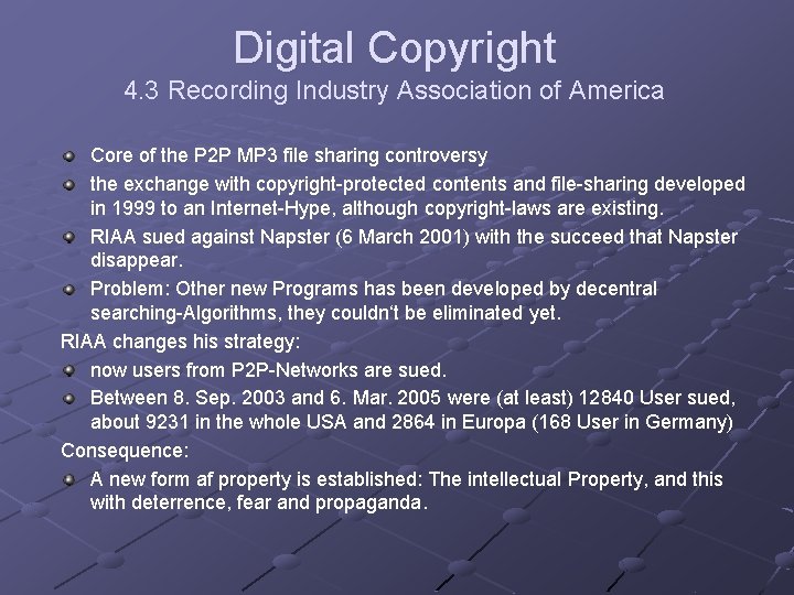 Digital Copyright 4. 3 Recording Industry Association of America Core of the P 2