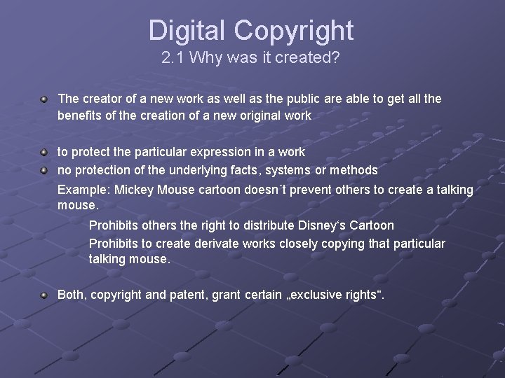 Digital Copyright 2. 1 Why was it created? The creator of a new work