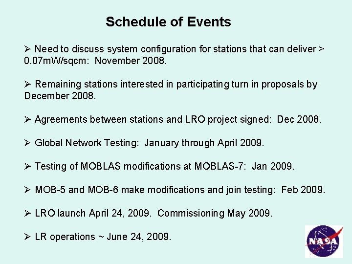 Schedule of Events Need to discuss system configuration for stations that can deliver >