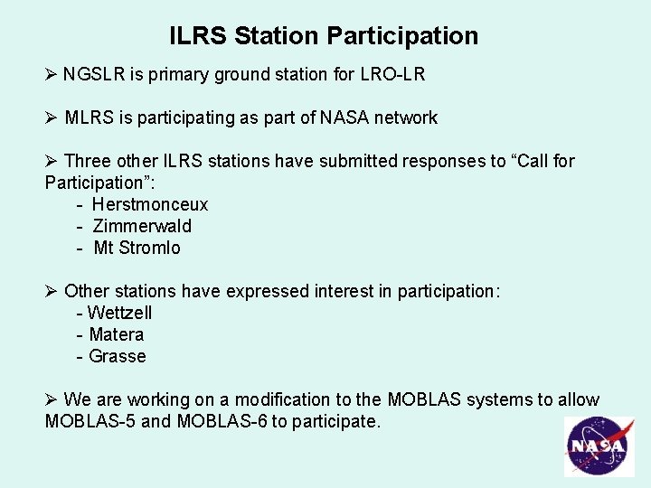 ILRS Station Participation NGSLR is primary ground station for LRO-LR MLRS is participating as