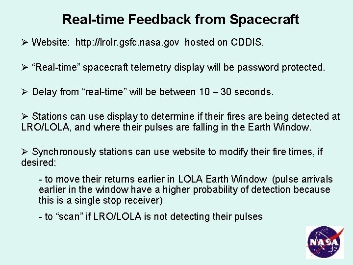 Real-time Feedback from Spacecraft Website: http: //lrolr. gsfc. nasa. gov hosted on CDDIS. “Real-time”