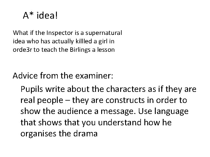 A* idea! What if the Inspector is a supernatural idea who has actually killled