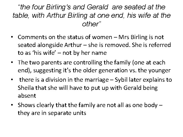 “the four Birling's and Gerald are seated at the table, with Arthur Birling at