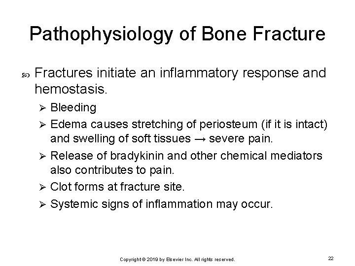 Pathophysiology of Bone Fractures initiate an inflammatory response and hemostasis. Bleeding Ø Edema causes