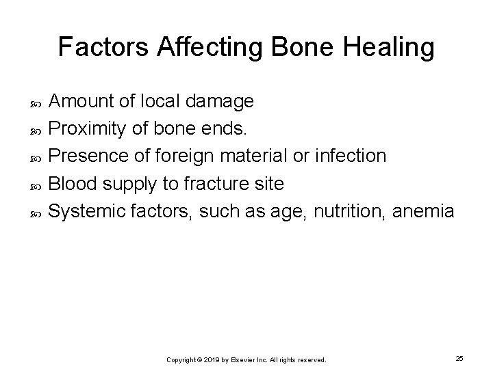 Factors Affecting Bone Healing Amount of local damage Proximity of bone ends. Presence of