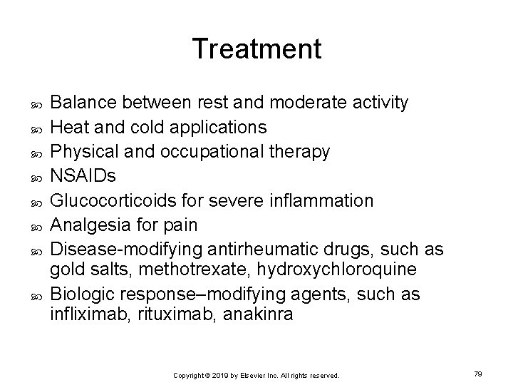 Treatment Balance between rest and moderate activity Heat and cold applications Physical and occupational