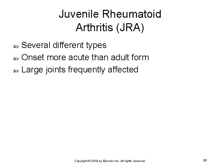 Juvenile Rheumatoid Arthritis (JRA) Several different types Onset more acute than adult form Large
