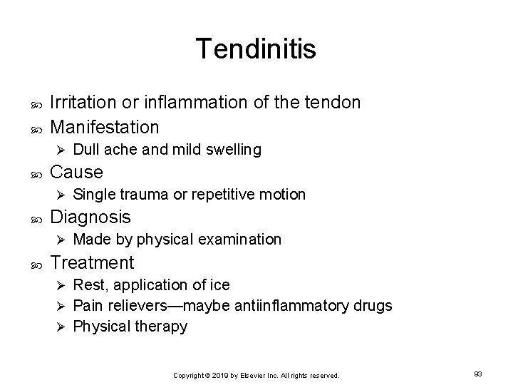 Tendinitis Irritation or inflammation of the tendon Manifestation Ø Cause Ø Single trauma or