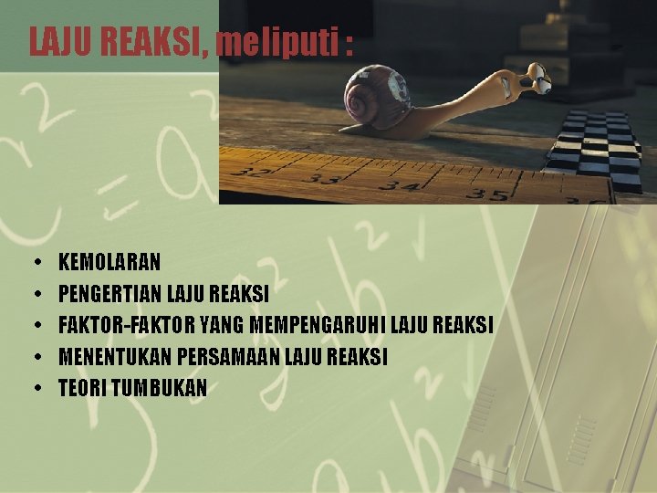 LAJU REAKSI, meliputi : • • • KEMOLARAN PENGERTIAN LAJU REAKSI FAKTOR-FAKTOR YANG MEMPENGARUHI