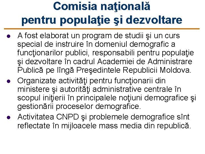 Comisia naţională pentru populaţie şi dezvoltare l l l A fost elaborat un program