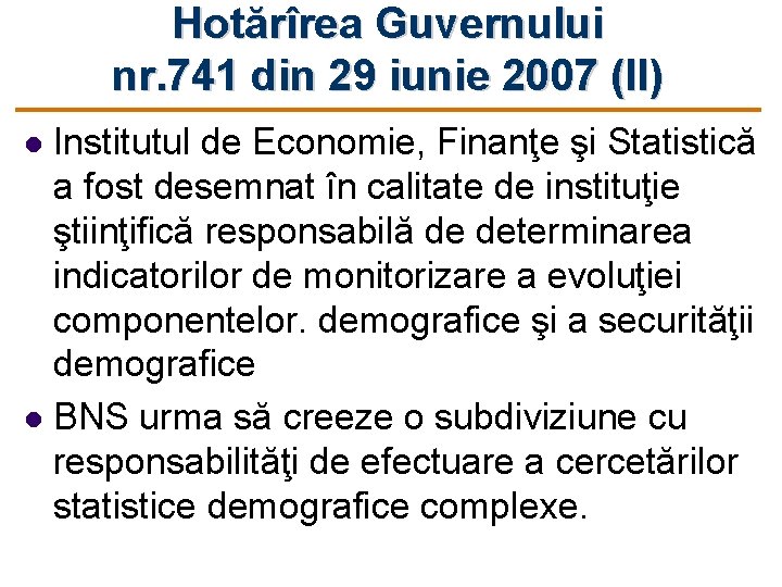 Hotărîrea Guvernului nr. 741 din 29 iunie 2007 (II) Institutul de Economie, Finanţe şi