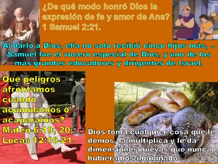 ¿De qué modo honró Dios la expresión de fe y amor de Ana? 1