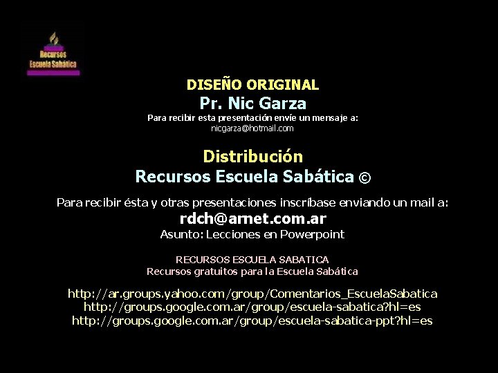 DISEÑO ORIGINAL Pr. Nic Garza Para recibir esta presentación envíe un mensaje a: nicgarza@hotmail.