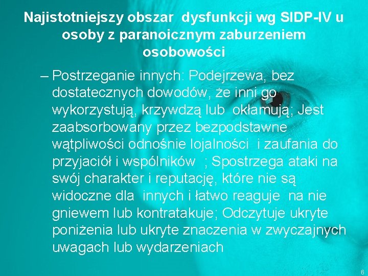 Najistotniejszy obszar dysfunkcji wg SIDP-IV u osoby z paranoicznym zaburzeniem osobowości – Postrzeganie innych: