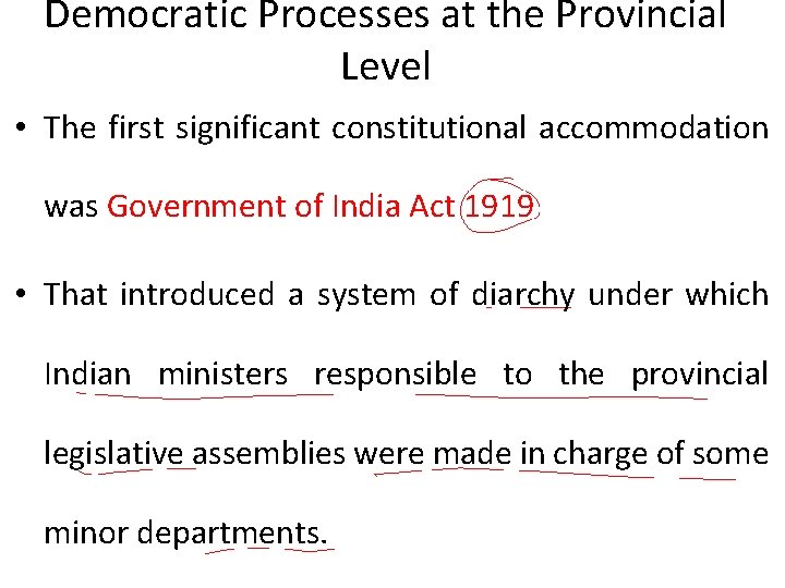 Democratic Processes at the Provincial Level • The first significant constitutional accommodation was Government