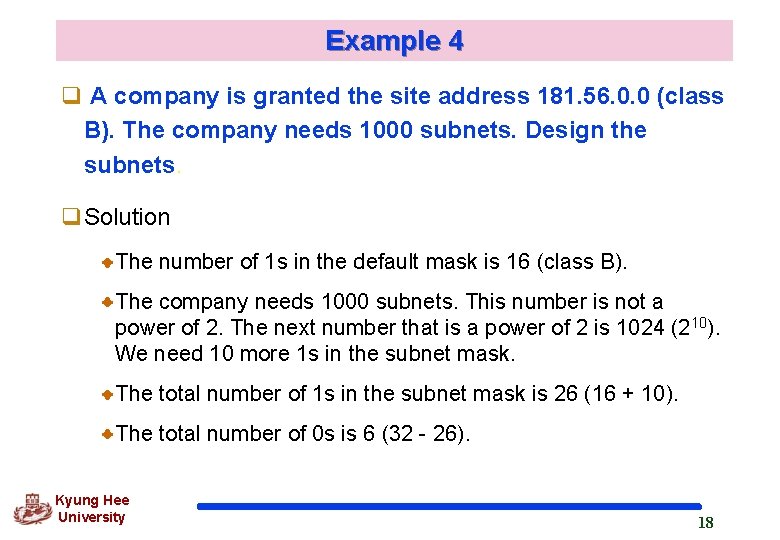 Example 4 q A company is granted the site address 181. 56. 0. 0