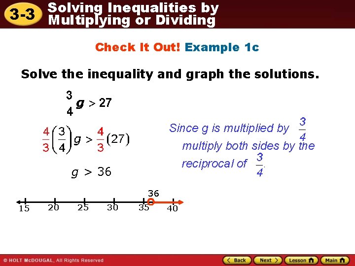 Solving Inequalities by 3 -3 Multiplying or Dividing Check It Out! Example 1 c