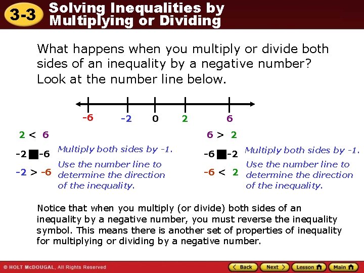 Solving Inequalities by 3 -3 Multiplying or Dividing What happens when you multiply or