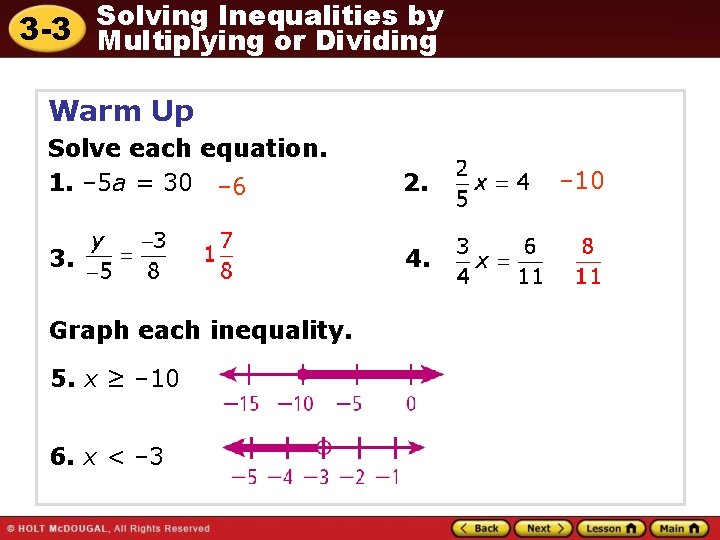 Solving Inequalities by 3 -3 Multiplying or Dividing Warm Up Solve each equation. 1.