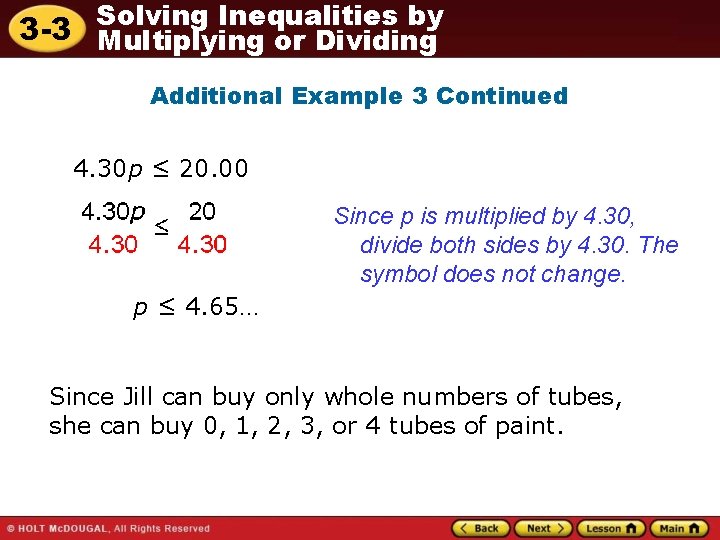 Solving Inequalities by 3 -3 Multiplying or Dividing Additional Example 3 Continued 4. 30