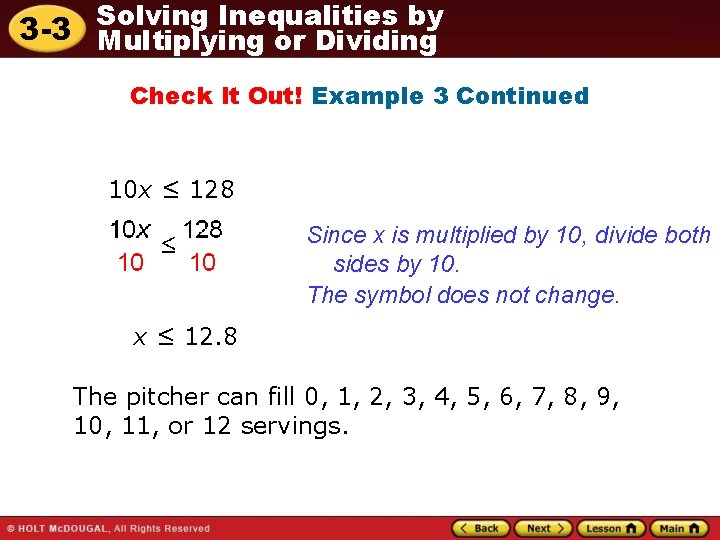 Solving Inequalities by 3 -3 Multiplying or Dividing Check It Out! Example 3 Continued