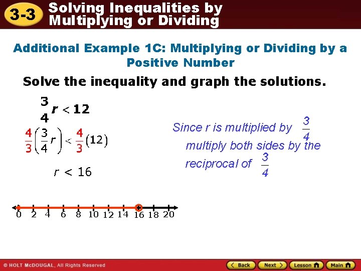 Solving Inequalities by 3 -3 Multiplying or Dividing Additional Example 1 C: Multiplying or